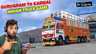 Gurugram to Karnal - Truck Master India Gameplay | Best Truck Simulator Games For Android