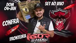 SET AO VIVO-DOM-04-JAN/CONFRATERNIZAÇÃO DO FRONTEIRA/DJ IGOR SHOW 