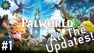 Palworld Fresh Start - Let's see all the new updates since the EA launch! #1