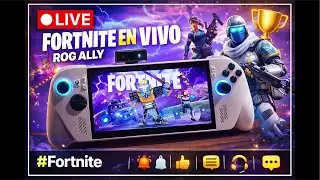 🎮 FORTNITE EN VIVO desde la ROG Ally | D&uacute;os / Solos 🔥