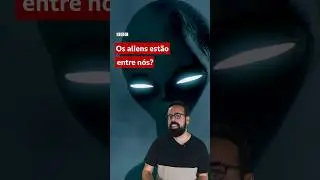Os aliens est&atilde;o entre n&oacute;s? #shorts