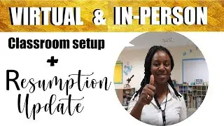 VIRTUAL & IN-PERSON CLASSROOM SETUP + Resumption Update #classroomsetup #virtuallearning