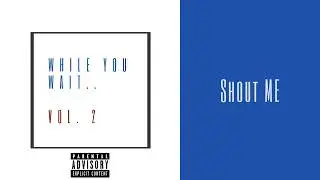 TRiLLeR | Shout ME (Audio)