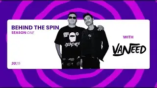 BEHIND THE SPIN | VANEED