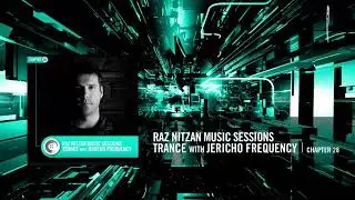 JERICHO FREQUENCY - Raz Nitzan Music Sessions [Trance - Chapter 28]