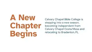New Chapter for Calvary Chapel Bible College