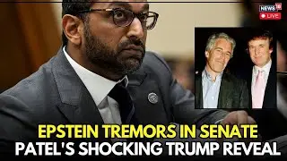 LIVE: Senate Shaken by Epstein Fallout | Patel&rsquo;s Explosive Trump Disclosure | Epstein Files | N18G