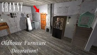 Granny Recaptured - The Oldhouse Furniture Decoration Room!