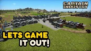 LETS GAME IT OUT! | Captain of Industry
