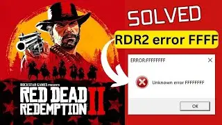 I Solved FFFFF Error in Red Dead Redemption 2 Here's How