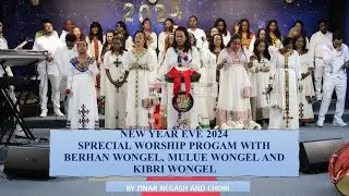 New year Eve 2024 Worship Part 1 | by Zinar Negash and Choir