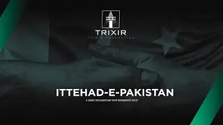Ittehad e Pakistan - A Captivating Short Documentary
