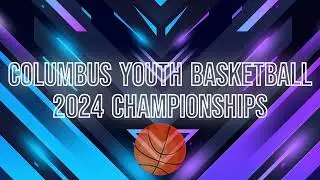 Columbus Youth Basketball 2024 Championships (Frank Chester Recreation Center)