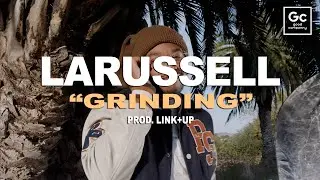LaRussell,Link+Up - Grinding [Visualizer]