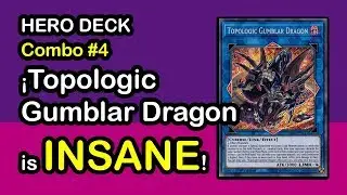 HERO DECK - Combo #4 &iexcl;Topologic Gumblar Dragon is Insane!