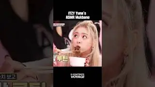 ITZY Yuna&rsquo;s ASMR Mukbang