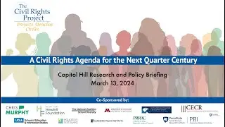 A Civil Rights Agenda for the Next Quarter Century: DC Research/Policy Briefing, 03/12/2024