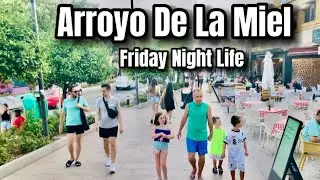 Friday Night Life Arroyo De La Miel Summer 2022 July- Malaga Costa Del Sol! #walktour #benalmadena