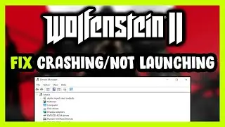 How to FIX Wolfenstein 2 Crashing / Not Launching!
