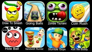 Draw To Smash,Going Balls,Zombie Tsunami,Coin Rush,Hide Ball,Sandwich Runner,Stumble Guys