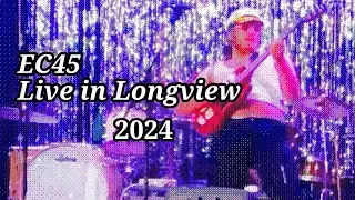 EC45: Live in Longview, WA - May 25th, 2024 (full concert)