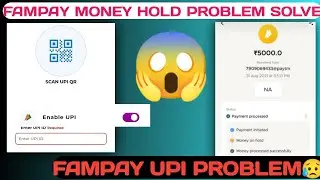 FAMPAY MONEY HOLD PROBLEM || FAMPAY UPI PROBLEM😥||#upiproble
