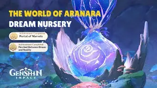 The World of Aranara | World Quest Guide | Dream Nursery  | Genshin Impact