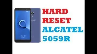 COMO RESETEAR ALCATEL 5059R  /  QUITA PATRON O PIN DE BLOQUEO Y RESTAURA TU CELULAR
