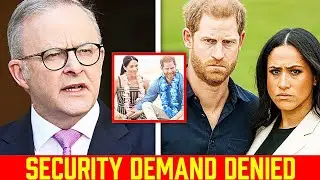Meghan And Harry Seething As Australian PM Rejects Their Demand For Security During Second Visit