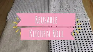DIY Reusable Kitchen Roll