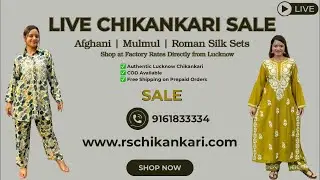 Chikankari Live | Afghani Sets &bull; Mulmul Sets &bull; Roman Silk Sets | Shop at Factory Rates