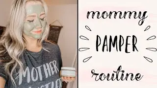 BUSY MOM NIGHT TIME PAMPER ROUTINE 2019 | Morgan Bylund