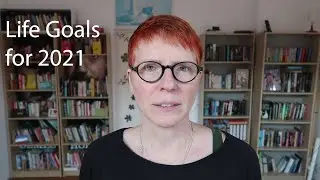 Life Goals for 2021