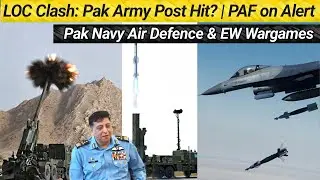 LOC Clash: Pak Army Post Hit? | PAF Alert near Indo-Afghan Borders | Pak Navy Testing New EW Systems