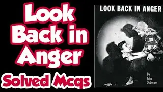 Look Back in Anger by John Osborne Mcqs | Look back in anger | John Osborne | study admires