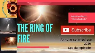 THE RING OF FIRE //ANNULAR SOLAR ECLIPSE 2020