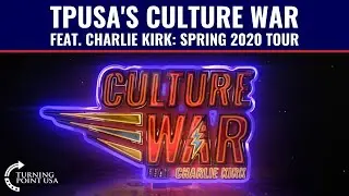 TPUSA&rsquo;s Culture War Feat. Charlie Kirk: Spring 2020 Tour