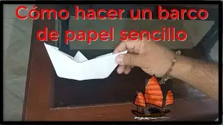 C&oacute;mo hacer un cl&aacute;sico y sencillo Barco de papel