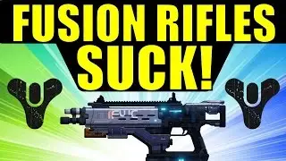 Destiny: FUSION RIFLES SUCK! | How It Happened & How to Buff Fusion Rifles PROPERLY!