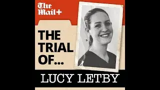 The Trial of Lucy Letby with Caroline Cheetham & Liz Hull