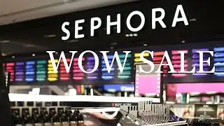 Sephora WOW SALE | Amazing DEALS!!