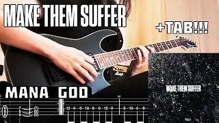 MAKE THEM SUFFER - Mana God (Guitar Cover + TAB) NEW SONG 2024!!!