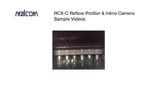 SMI Digital Media Library &ndash; Malcom RCX-C Reflow Profiler & Camera Sample Videos
