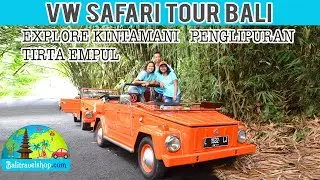 VW SAFARI TOUR BALI