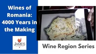 Wines of Romania - Four Thousand Years in the Making - James Melendez