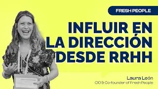 INFLUIR en la DIRECCI&Oacute;N desde RRHH | Estrategias con Laura Le&oacute;n 🌟