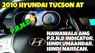 2010 HYUNDAI TUCSON AUTOMATIC GAS ENGINE. NAWAWALA P,R,N,D INDICATOR. HINDI UMAANDAR. HINDI NAIISCAN