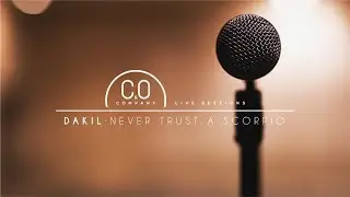 Dakil - Never Trust a Scorpio - C&O Live Sessions