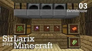 SirLarix plays Minecraft - Episode 03 - Farmhouse.