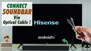 Connect Soundbar to Hisense Android Smart TV with Optical Cable! [Digital Audio out Setup]